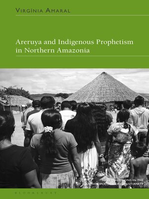 cover image of Areruya and Indigenous Prophetism in Northern Amazonia